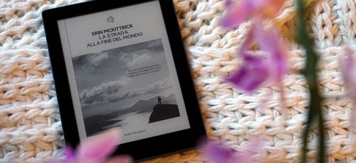 La strada alla fine del mondo - Erin McKittrick - Recensione Libro
