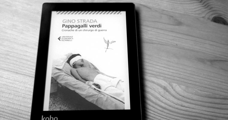 Pappagalli verdi – Gino Strada – Recensione