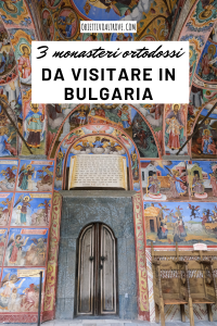 Tre monasteri ortodossi da visitare in Bulgaria