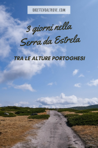3 giorni nella Serra da Estrela - Tra le alture portoghesi