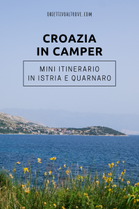 Croazia in camper - Mini itinerario in Istria e Quarnaro