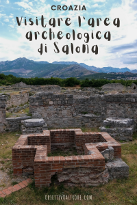 Visitare l'area archeologica di Salona in Croazia