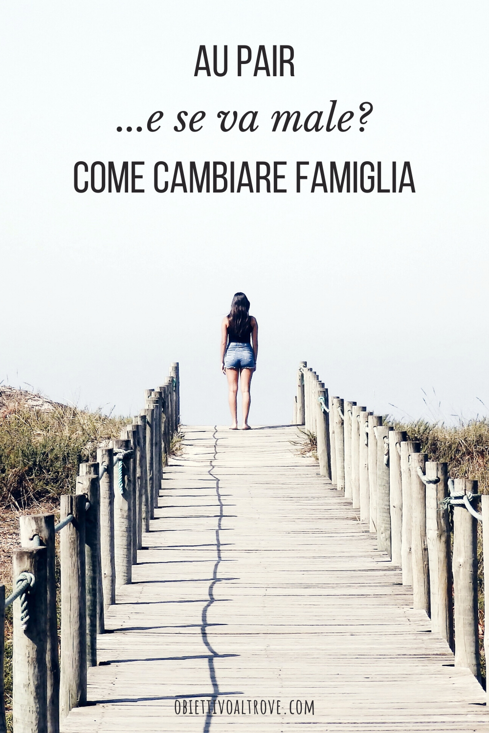 Au pair Come cambiare famiglia Obiettivo Altrove